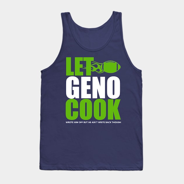 Let Geno Cook Tank Top by Bigfinz